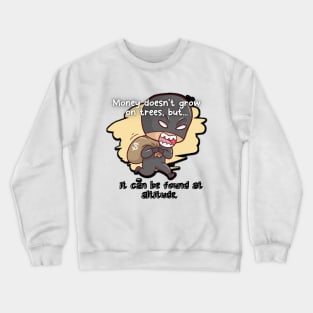 Midnight money earn Crewneck Sweatshirt